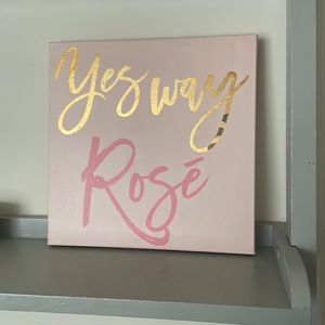 Yes way rosé canvas